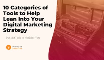 10 Categories of Tools to Help Your Digital Marketing Strategy