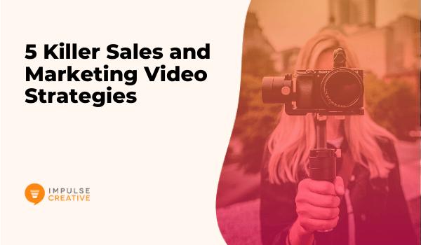 title card for 5 Killer Sales and Marketing Video Strategies
