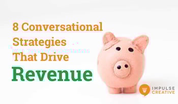 8 Conversational Strategies That Drive Revenue