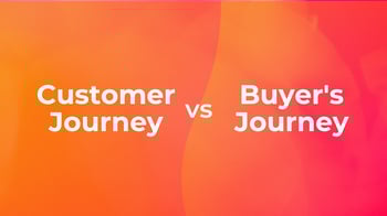 The Customer Journey vs. The Buyer's Journey: What You Need to Know