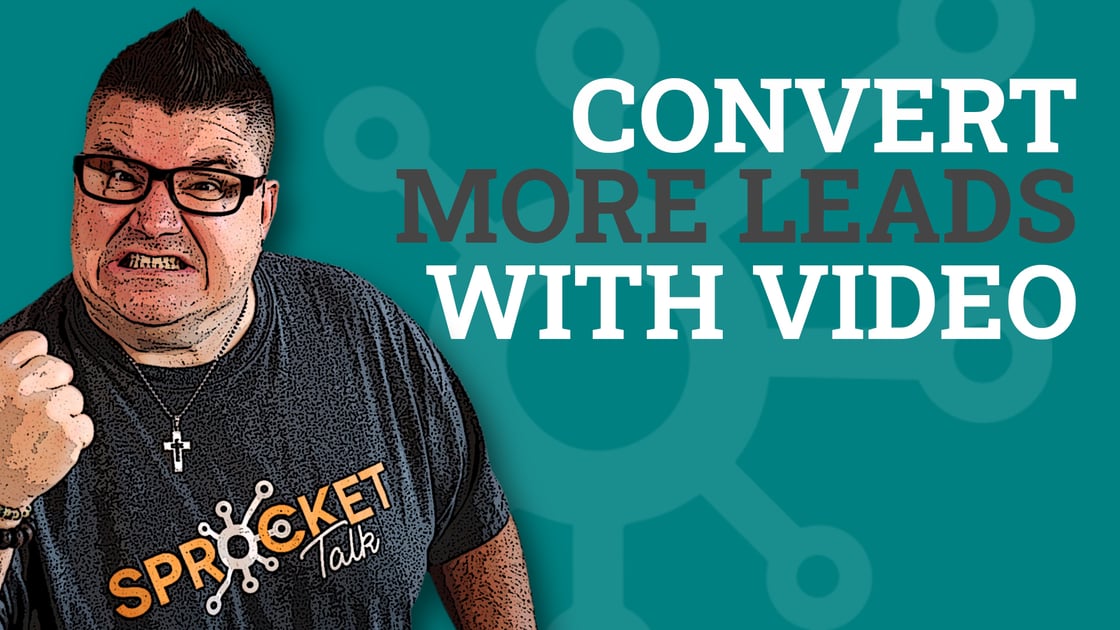 Convert More Leads with Video