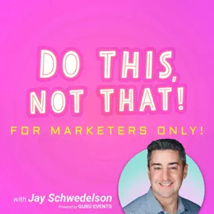 Do-This-NOT-That-Marketing-Tips-with-Jay-Schwedelson