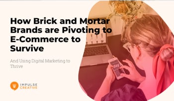 How Brick and Mortar Brands are Pivoting to E-Commerce to Survive