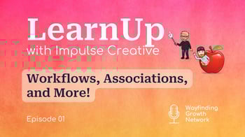 LearnUp Podcast: Episode 1 - Workflows, Associations, and More