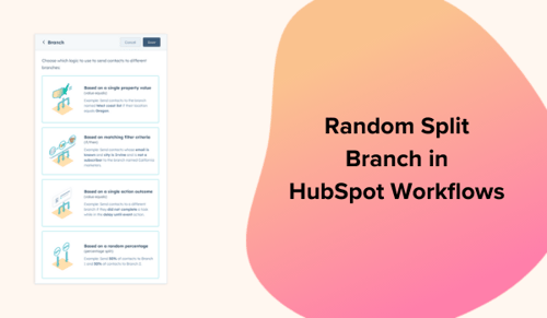 Random Split Branch in HubSpot Workflows