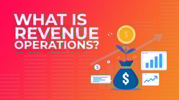 What is Revenue Operations, AKA RevOps?
