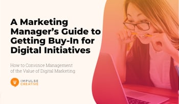 A Marketing Manager’s Guide to Getting Buy-In for Digital Initiatives