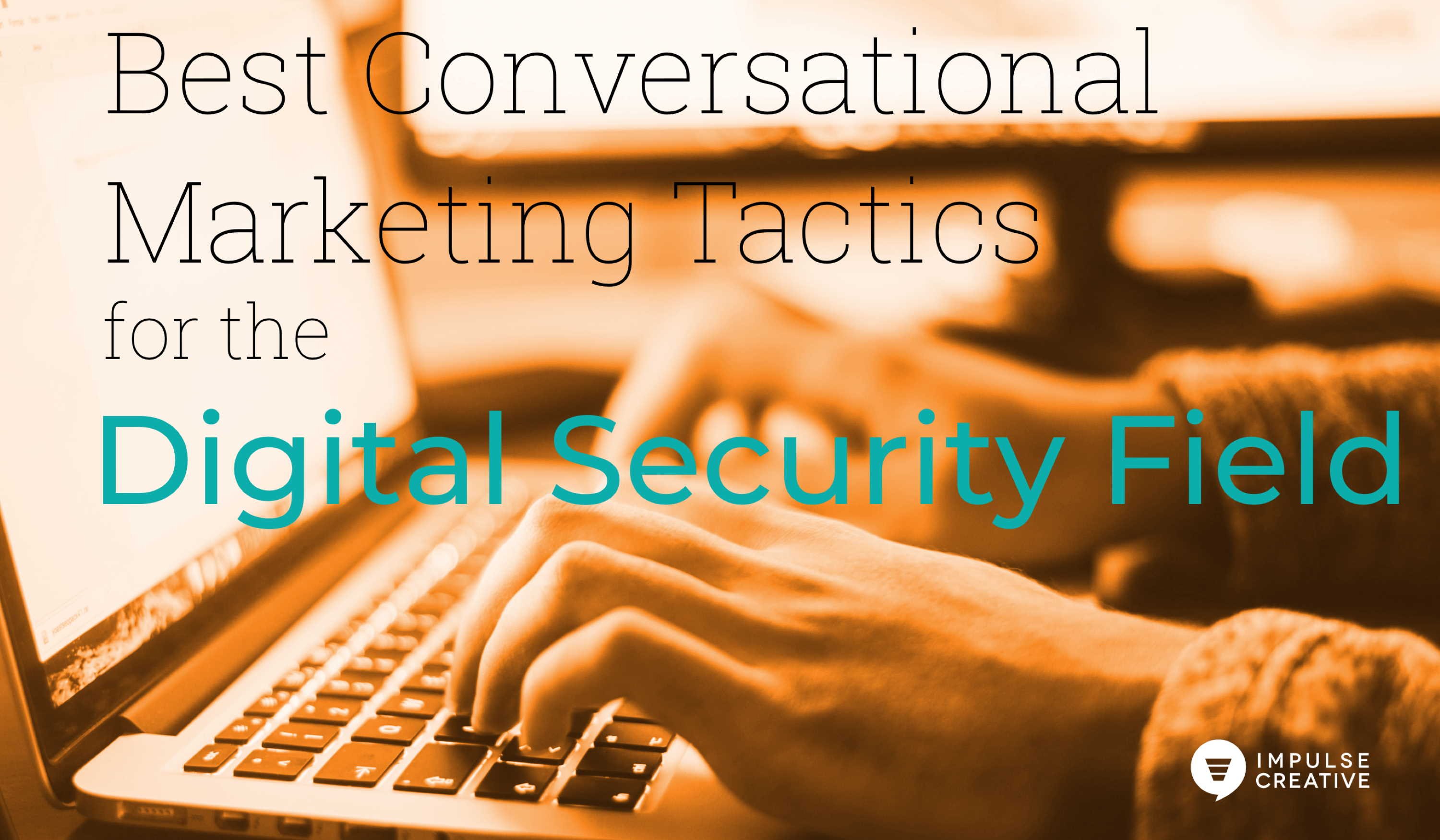 best-conversational-marketing-tactics-for-the-digital-security-field_hero