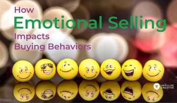 How Emotional Selling Impacts Buying Behaviors