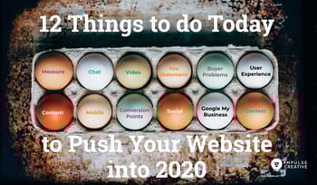 12 Things You Can Do to Your Website Today to Push into 2020