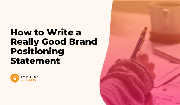 how-to-write-brand-positioning-statement
