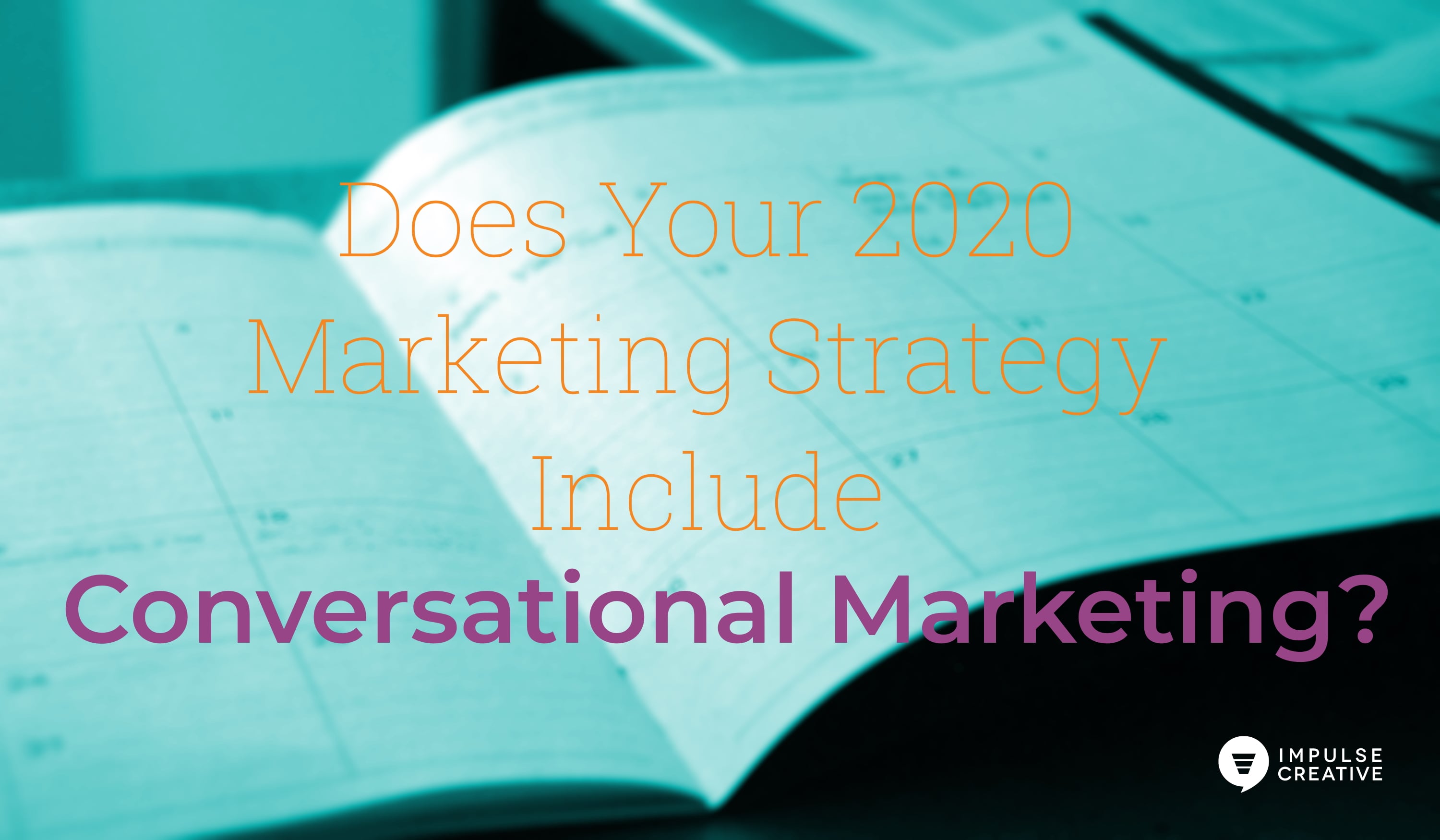 does-your-2020-marketing-strategy-include-conversaitonal-marketing-hero